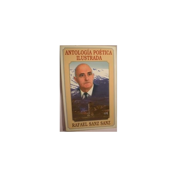 Antología Poética Ilustrada (Dedicatoria y firma autógrafa de autor) PRIMERA EDICION